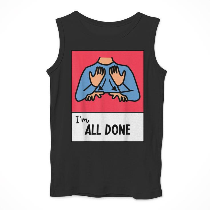 All Done Sped Teacher ASL Teacher Neurodiversity Hand Sign Men Tank Top, funny design All Done Sped Teacher ASL Teacher Neurodiversity Hand Sign Men Tank Top, funny design