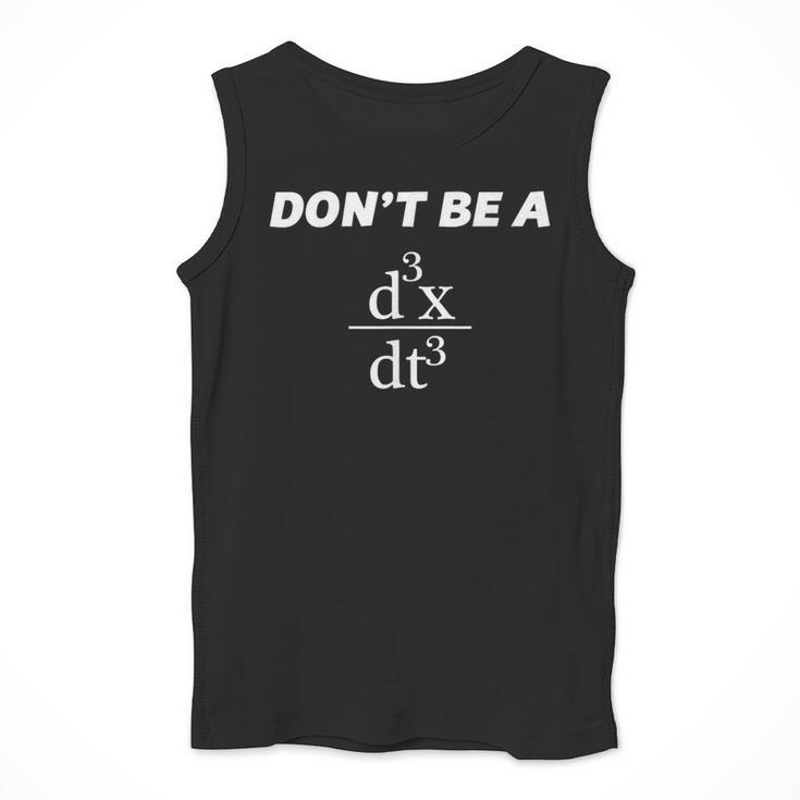 Don't Be A Jerk Math Scholar Teacher Nerd Men Tank Top, funny design Don't Be A Jerk Math Scholar Teacher Nerd Men Tank Top, funny design