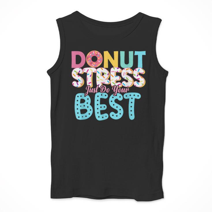 Donut Stress Just Do Your Best Teachers Testing Day For Men Women Girls Kids Men Tank Top, funny design Donut Stress Just Do Your Best Teachers Testing Day For Men Women Girls Kids Men Tank Top, funny design