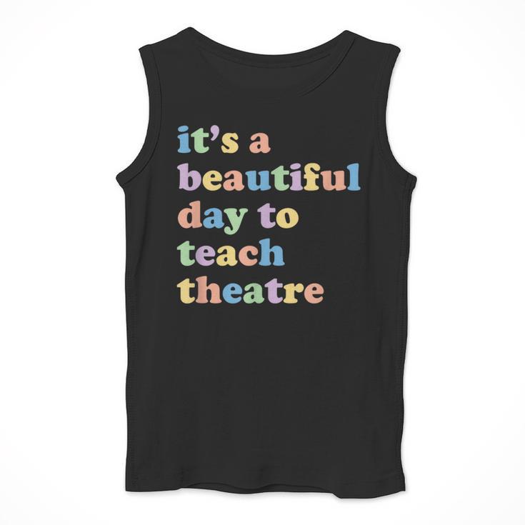 Drama Theater Theatre Teacher Beautiful Day To Teach Cute Men Tank Top, funny design Drama Theater Theatre Teacher Beautiful Day To Teach Cute Men Tank Top, funny design