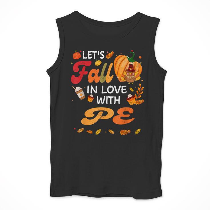 Lets Fall In Love With PE Teacher Thanksgiving Men Tank Top, Pe Teacher Gifts, funny design Lets Fall In Love With PE Teacher Thanksgiving Men Tank Top, Pe Teacher Gifts, funny design