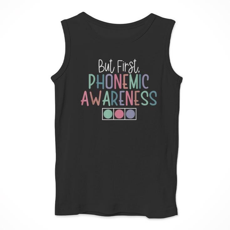 But First Phonemic Awareness Reading Teacher Interventionist Men Tank Top, funny design But First Phonemic Awareness Reading Teacher Interventionist Men Tank Top, funny design