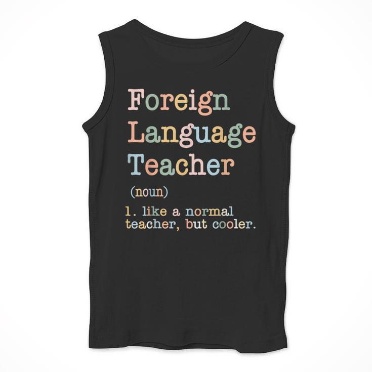 Foreign Language Teacher Like A Normal Teacher Men Tank Top, funny design Foreign Language Teacher Like A Normal Teacher Men Tank Top, funny design