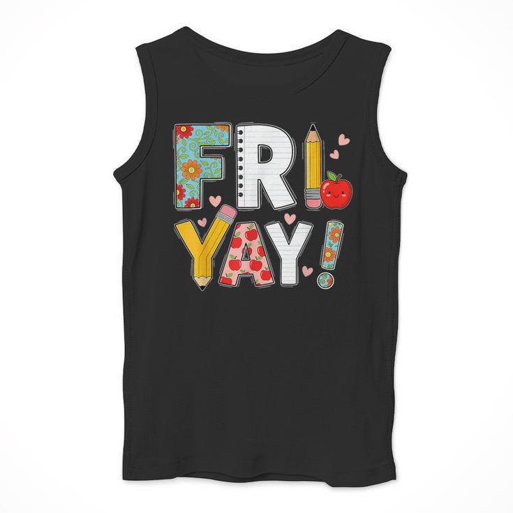 Fri Yay Teacher Happy Friday Friyay Weekend Back To School Men Tank Top, funny design