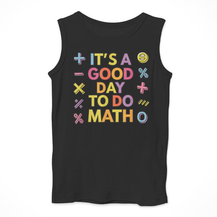 Good Day To Do Math Teacher Appreciation Day Science Men Tank Top, Science Teacher Gifts, funny design Good Day To Do Math Teacher Appreciation Day Science Men Tank Top, Science Teacher Gifts, funny design