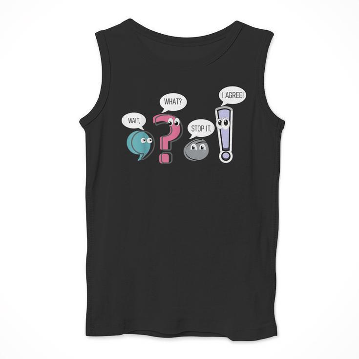 Grammar TeacherWait What Stop It I Agree Men Tank Top, funny design Grammar TeacherWait What Stop It I Agree Men Tank Top, funny design