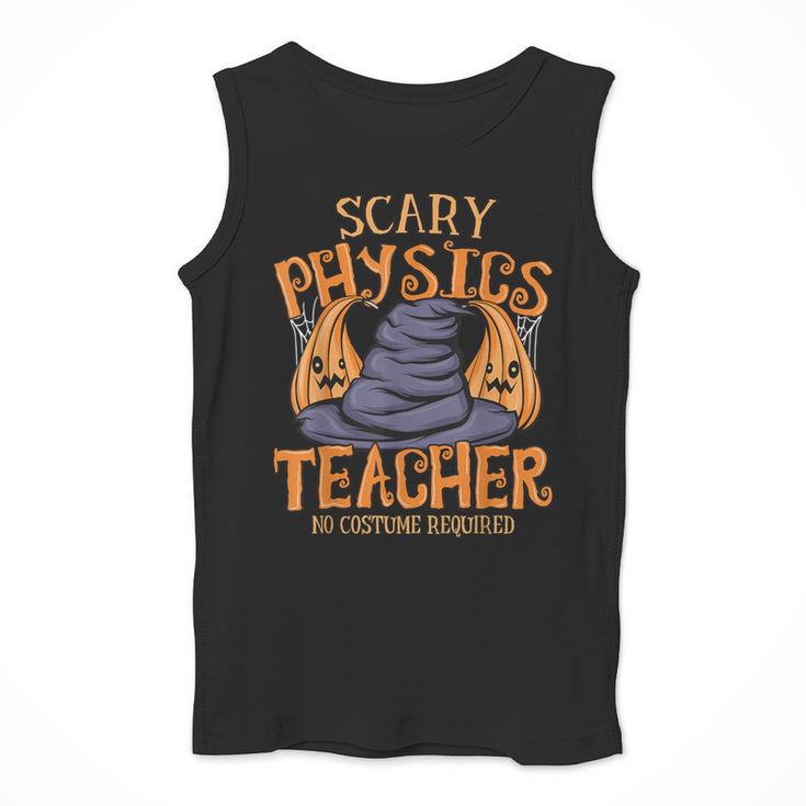 Halloween Scary Physics Teacher No Costume Required Women Men Tank Top, funny design Halloween Scary Physics Teacher No Costume Required Women Men Tank Top, funny design