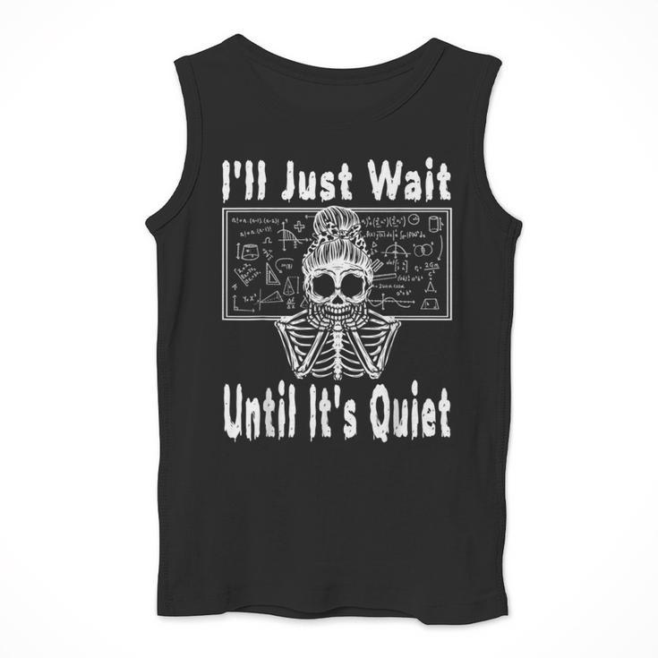 Halloween Teacher Math I'Ll Just Wait Until It's Quiet Men Tank Top, funny design Halloween Teacher Math I'Ll Just Wait Until It's Quiet Men Tank Top, funny design