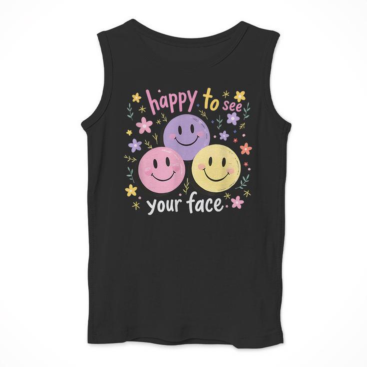 Happy To See Your Face Smile Face Teacher Back To School Men Tank Top, funny design Happy To See Your Face Smile Face Teacher Back To School Men Tank Top, funny design