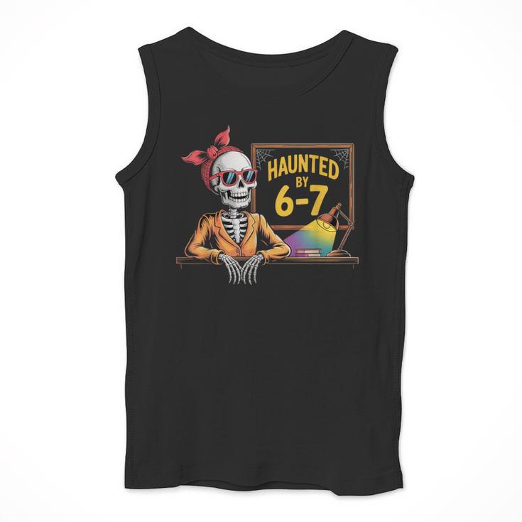 Haunted By 6-7 Teacher Halloween 67 Men Tank Top, funny design Haunted By 6-7 Teacher Halloween 67 Men Tank Top, funny design
