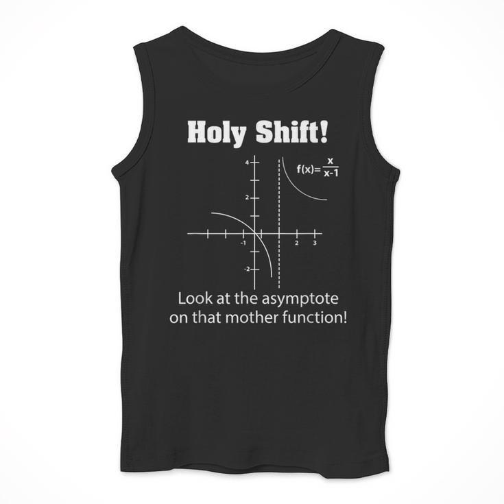 Holy Shift Look At The Asymptote Math Teacher Science Men Tank Top, Science Teacher Gifts, funny design Holy Shift Look At The Asymptote Math Teacher Science Men Tank Top, Science Teacher Gifts, funny design