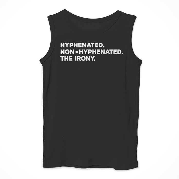 Hyphenated Irony Joke English Grammar Teachers Gag Men Tank Top, English Teacher Gifts, funny design