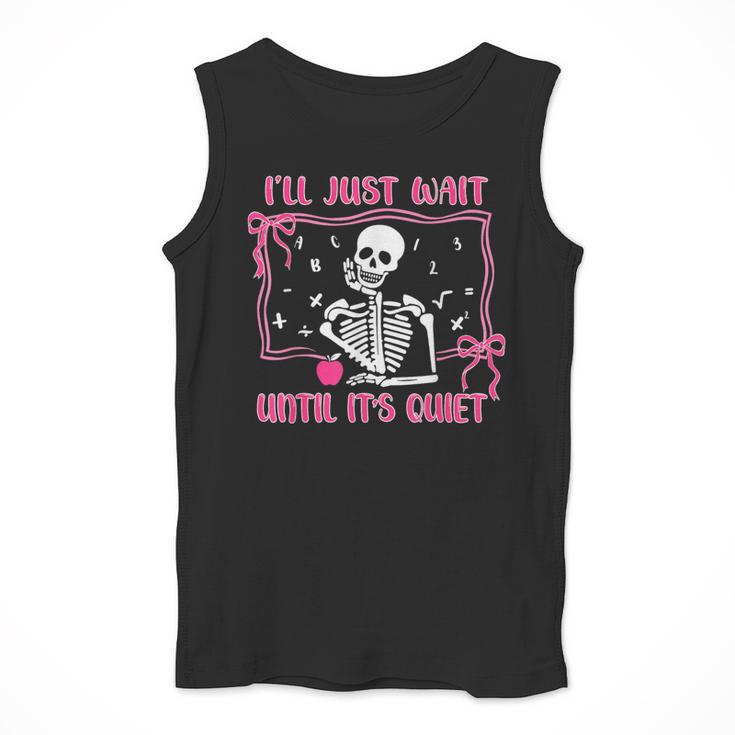 I'Ll Just Wait Until It's Quiet Spooky Teacher Halloween Men Tank Top, funny design I'Ll Just Wait Until It's Quiet Spooky Teacher Halloween Men Tank Top, funny design