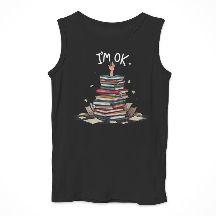 I'm Ok Read Book Reading Nerd Librarian Teacher School Men Tank Top, funny design I'm Ok Read Book Reading Nerd Librarian Teacher School Men Tank Top, funny design
