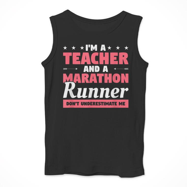 I'm A Teacher And A Marathon Runner Don't Underestimate Me Men Women Men Tank Top, funny design