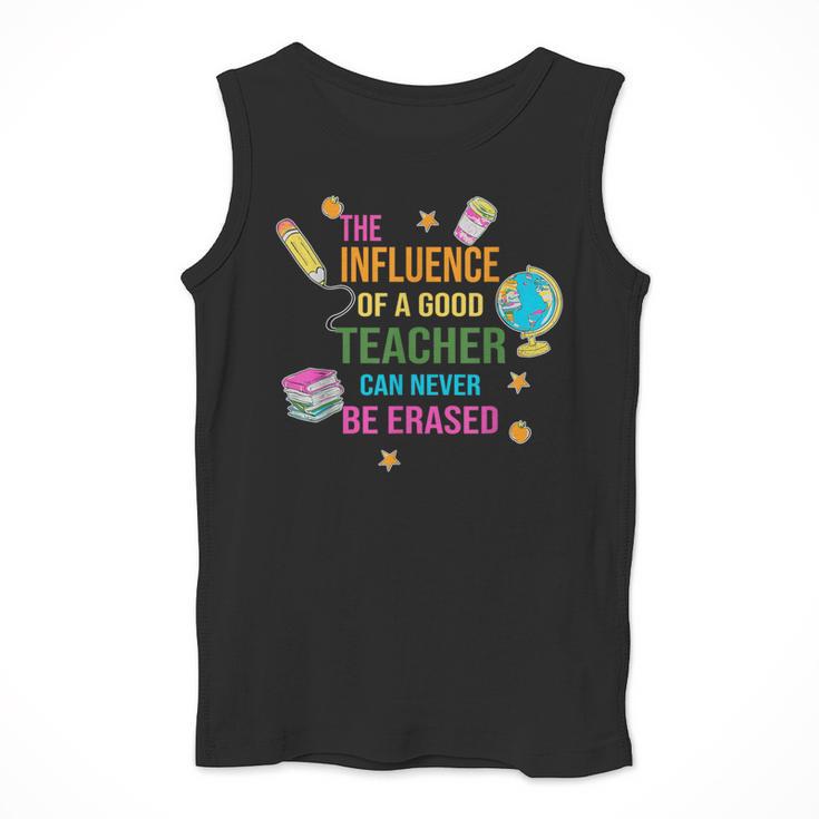 The Influence Of A Good Teacher Can Never Be Erased Quote Men Tank Top, funny design The Influence Of A Good Teacher Can Never Be Erased Quote Men Tank Top, funny design