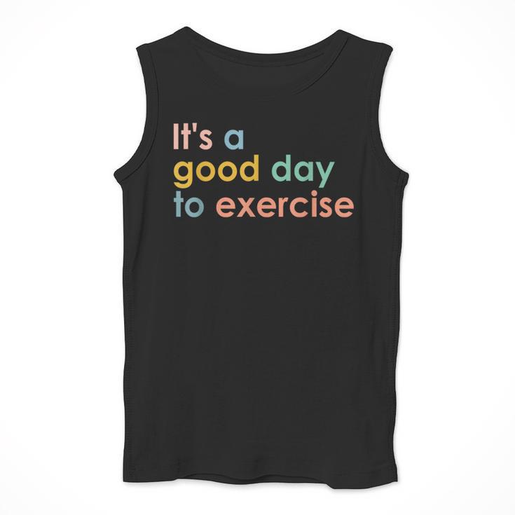 It's A Good Day To Exercise PE Teacher Gym Exercise For Men Women Men Tank Top, Pe Teacher Gifts, funny design It's A Good Day To Exercise PE Teacher Gym Exercise For Men Women Men Tank Top, Pe Teacher Gifts, funny design