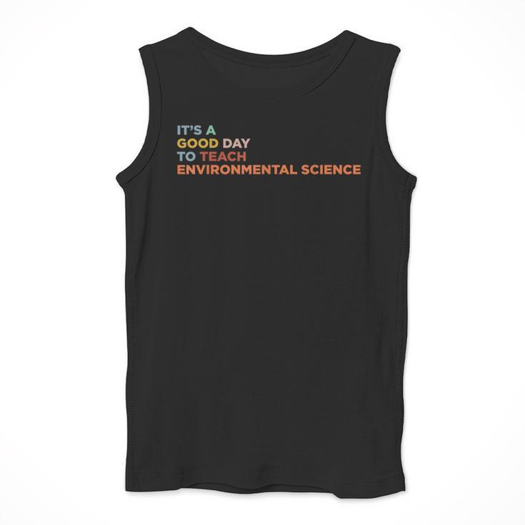 It's A Good Day To Teach Environmental Science Teacher Men Tank Top, Science Teacher Gifts, funny design