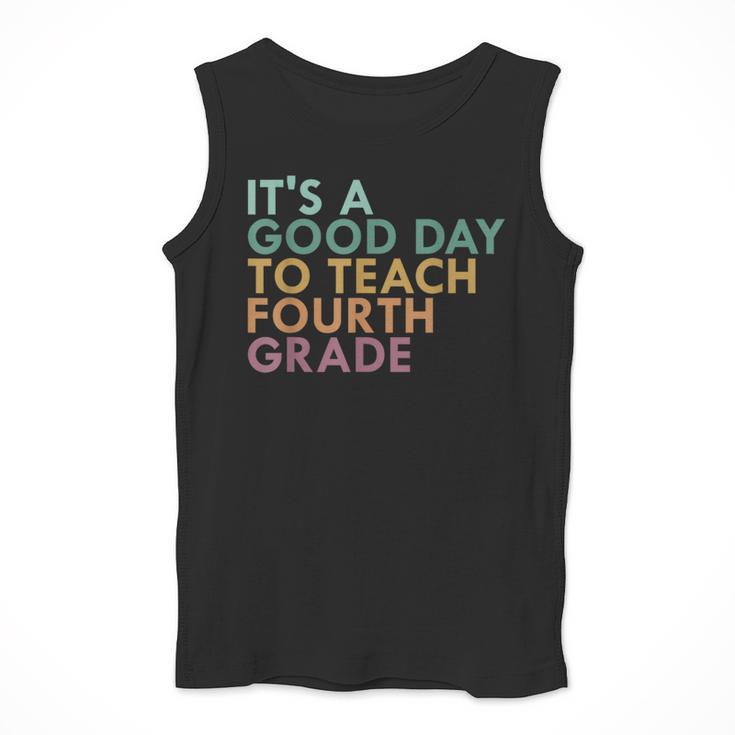 It's A Good Day To Teach Fourth Grade 4th Grade Teacher Men Tank Top, 4th Grade Teacher Gifts, funny design