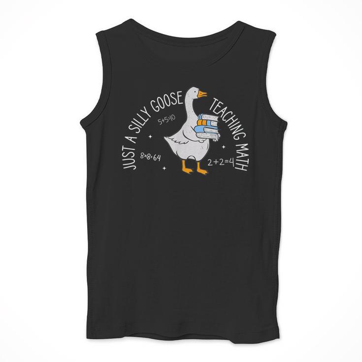 Just A Silly Goose Teaching Math Teacher Back To School Men Tank Top, funny design Just A Silly Goose Teaching Math Teacher Back To School Men Tank Top, funny design