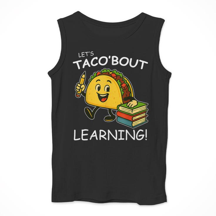 Let's Taco Bout Learning Back To School Teacher Kids Men Tank Top, funny design