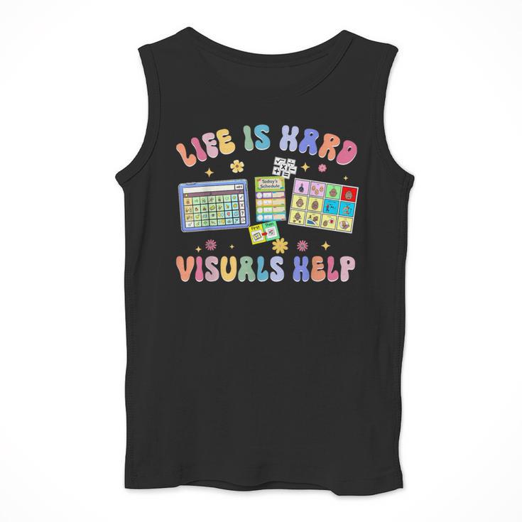 Life Is Hard Visuals Help Special Education Teacher SPED Men Tank Top, funny design