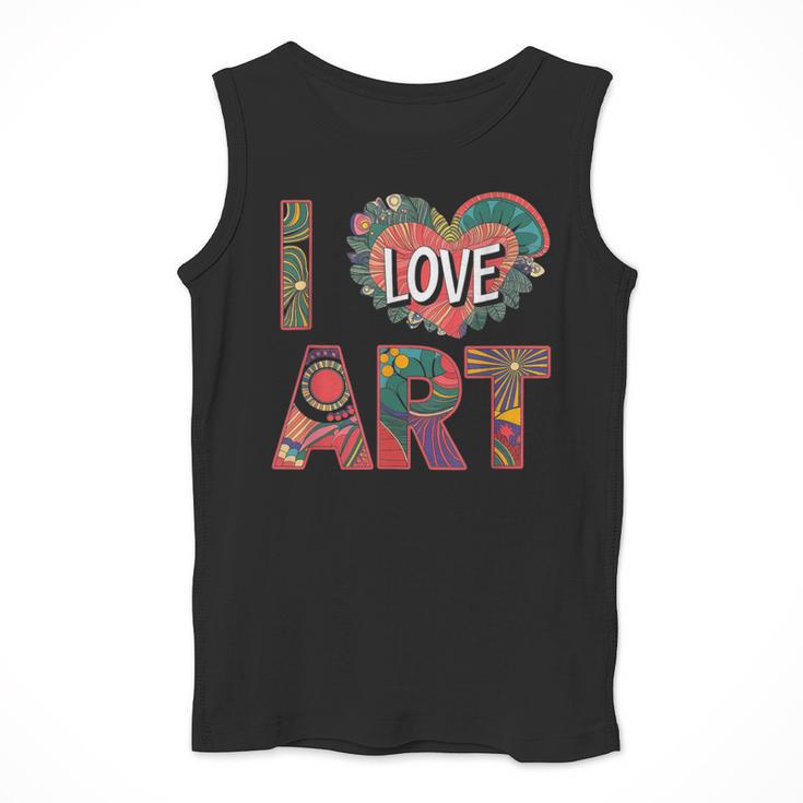 I Love Art Artist Painter Colorful Painting Art Teacher Men Tank Top, funny design I Love Art Artist Painter Colorful Painting Art Teacher Men Tank Top, funny design