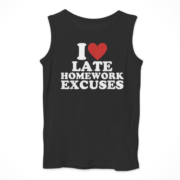 I Love Late Homework Excuses Sarcastic Teacher Lie For Men Women Men Tank Top, funny design I Love Late Homework Excuses Sarcastic Teacher Lie For Men Women Men Tank Top, funny design