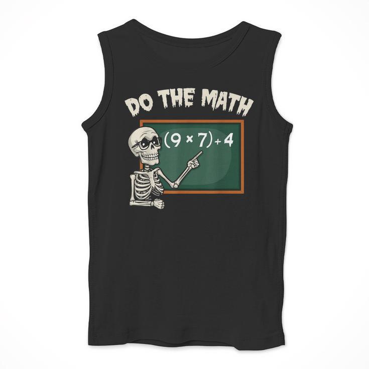 Do The Math 67 Meme Joke Halloween Skeleton Math Teacher Men Tank Top, funny design Do The Math 67 Meme Joke Halloween Skeleton Math Teacher Men Tank Top, funny design