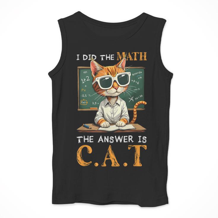 I Did The Math The Answer Is Cats Math Cat Teacher Men Tank Top, funny design I Did The Math The Answer Is Cats Math Cat Teacher Men Tank Top, funny design