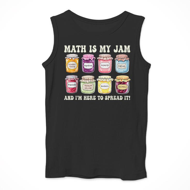 Math Is My Jam And Im Here To Spread It Math Teacher Men Tank Top, funny design Math Is My Jam And Im Here To Spread It Math Teacher Men Tank Top, funny design