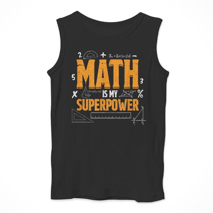 Math Is My Superpower Math Teacher Student Men Tank Top, funny design Math Is My Superpower Math Teacher Student Men Tank Top, funny design