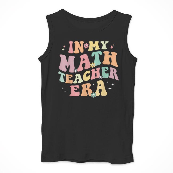In My Math Teacher Era Retro Back To School Groovy Teacher Men Women Men Tank Top, Groovy Teacher Gifts, funny design In My Math Teacher Era Retro Back To School Groovy Teacher Men Women Men Tank Top, Groovy Teacher Gifts, funny design