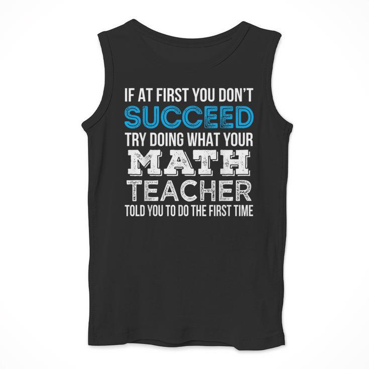 Math Teacher If At First You Don't Succeed Men Tank Top, funny design Math Teacher If At First You Don't Succeed Men Tank Top, funny design