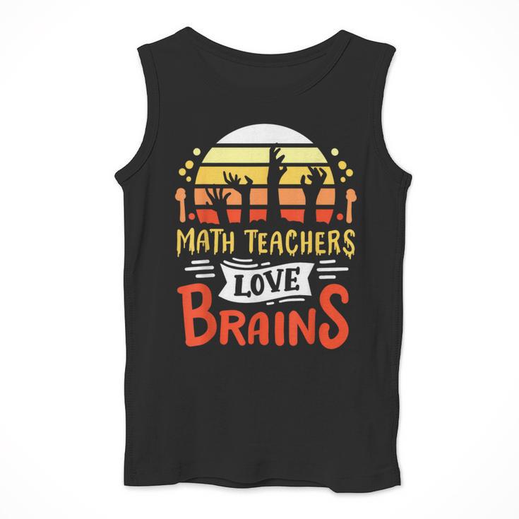 Math Teachers Love Brains Halloween Costume Zombie For Men Women Men Tank Top, funny design