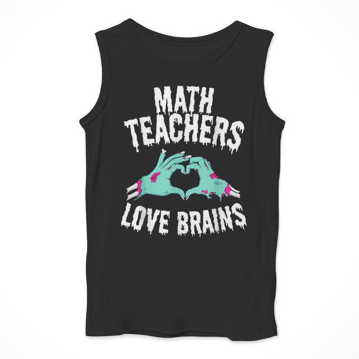 Math Teachers Love Brains Halloween Zombie Men Women T-Shirt Men Tank Top, funny design Math Teachers Love Brains Halloween Zombie Men Women T-Shirt Men Tank Top, funny design