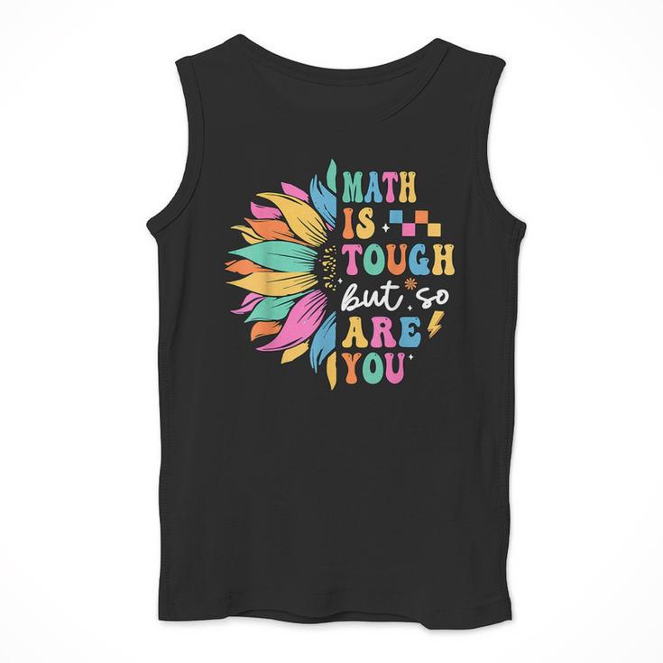 Math Is Tough But So Are You Back To School Math Teacher Kid Men Tank Top, funny design Math Is Tough But So Are You Back To School Math Teacher Kid Men Tank Top, funny design
