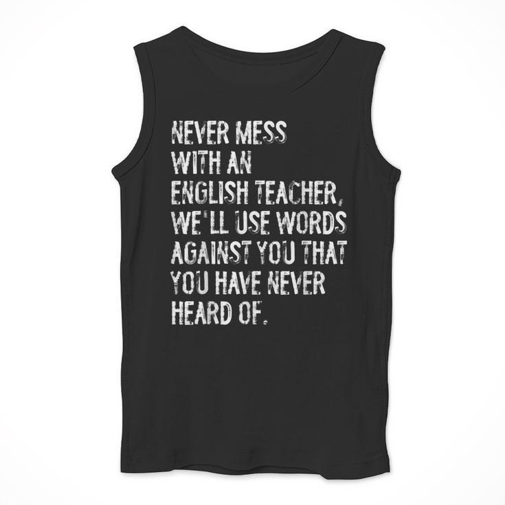 Never Mess With An English Teacher Back To School Men Tank Top, English Teacher Gifts, funny design