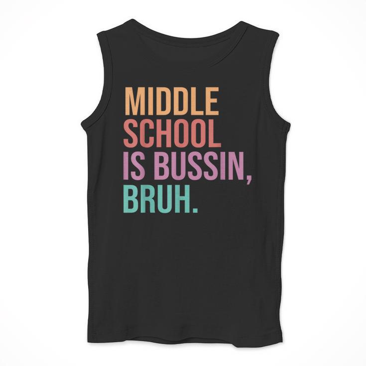 Middle School Teacher Middle School Is Bussin Bruh Men Tank Top, funny design