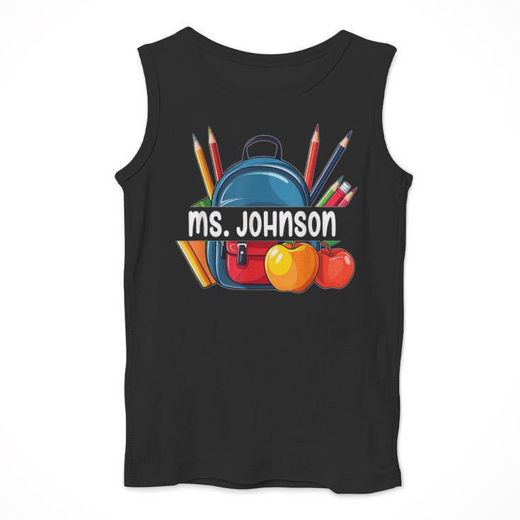 Ms Johnson Personalized Name Back To School Teacher For Men Women Kids Men Tank Top, funny design