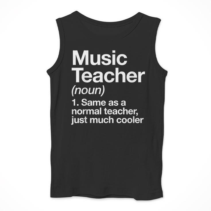 Music Teacher Definition Back To School First Day Men Tank Top, funny design