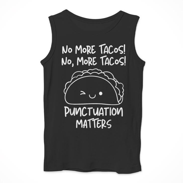 No More Tacos Punctuation Matters Taco English Teacher Men Tank Top, English Teacher Gifts, funny design No More Tacos Punctuation Matters Taco English Teacher Men Tank Top, English Teacher Gifts, funny design