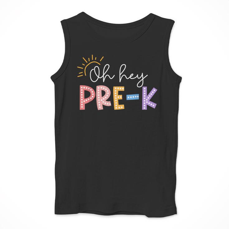 Oh Hey Pre K Student Teacher Happy First Day Back To School Men Tank Top, funny design Oh Hey Pre K Student Teacher Happy First Day Back To School Men Tank Top, funny design
