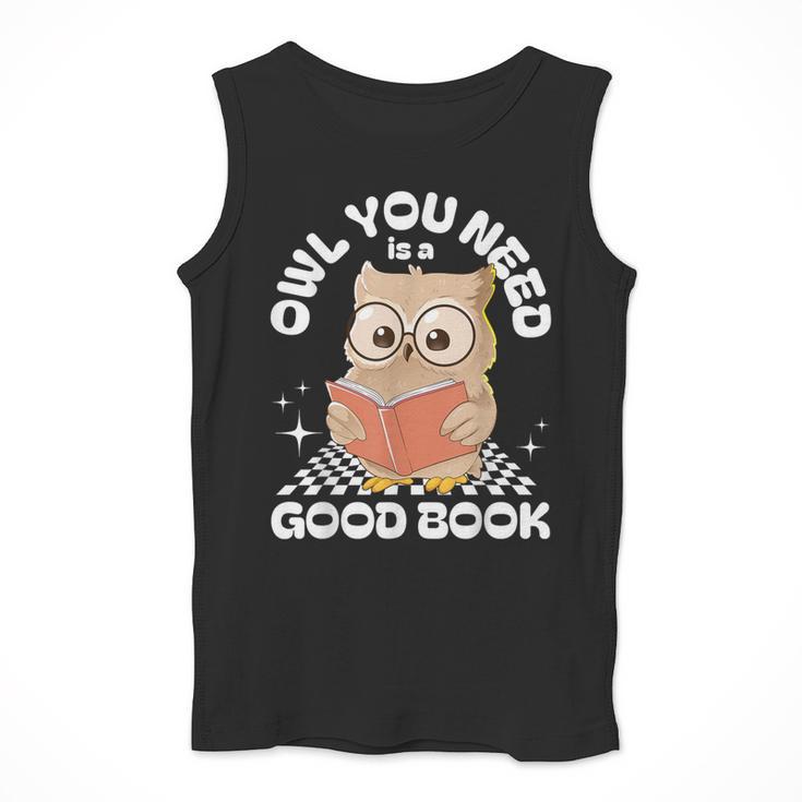 Owl You Need Is A Good Book Teacher Librarian Reading Men Tank Top, funny design Owl You Need Is A Good Book Teacher Librarian Reading Men Tank Top, funny design
