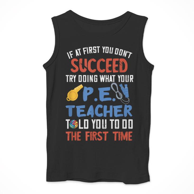 PE Teacher Succeed Sport Teacher School Fitness Gym Class Men Women Men Tank Top, Pe Teacher Gifts, funny design PE Teacher Succeed Sport Teacher School Fitness Gym Class Men Women Men Tank Top, Pe Teacher Gifts, funny design