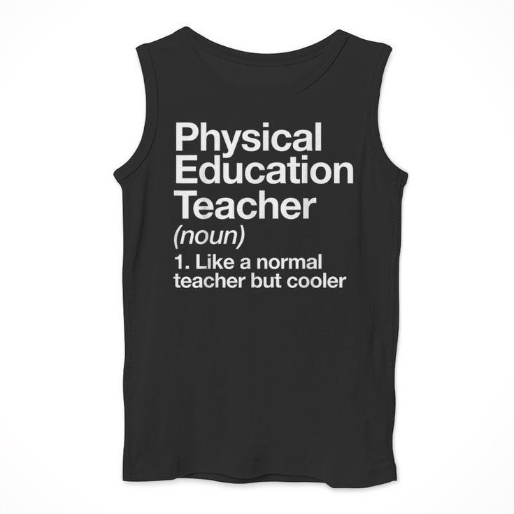 Physical Education Teacher Definition Sports PE School Men Tank Top, Pe Teacher Gifts, funny design Physical Education Teacher Definition Sports PE School Men Tank Top, Pe Teacher Gifts, funny design