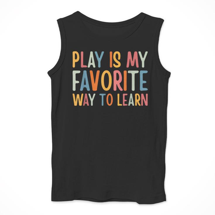 Play Is My Favorite Way To Learn Special Education Teacher Men Tank Top, funny design