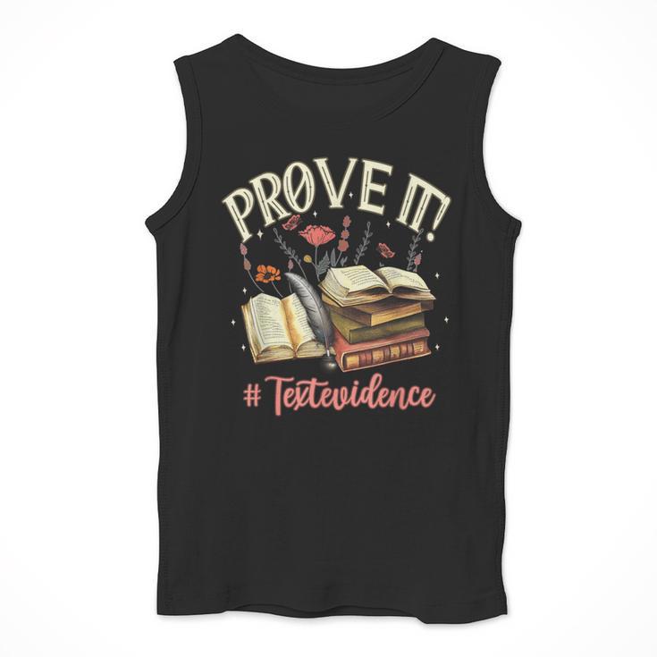 Prove It Reading Teacher Text Evidence Book Lover Student Men Tank Top, funny design