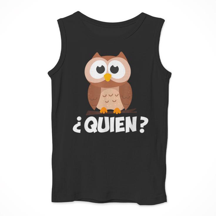 Quien Who Owl Spanish Teacher Men Tank Top, funny design Quien Who Owl Spanish Teacher Men Tank Top, funny design