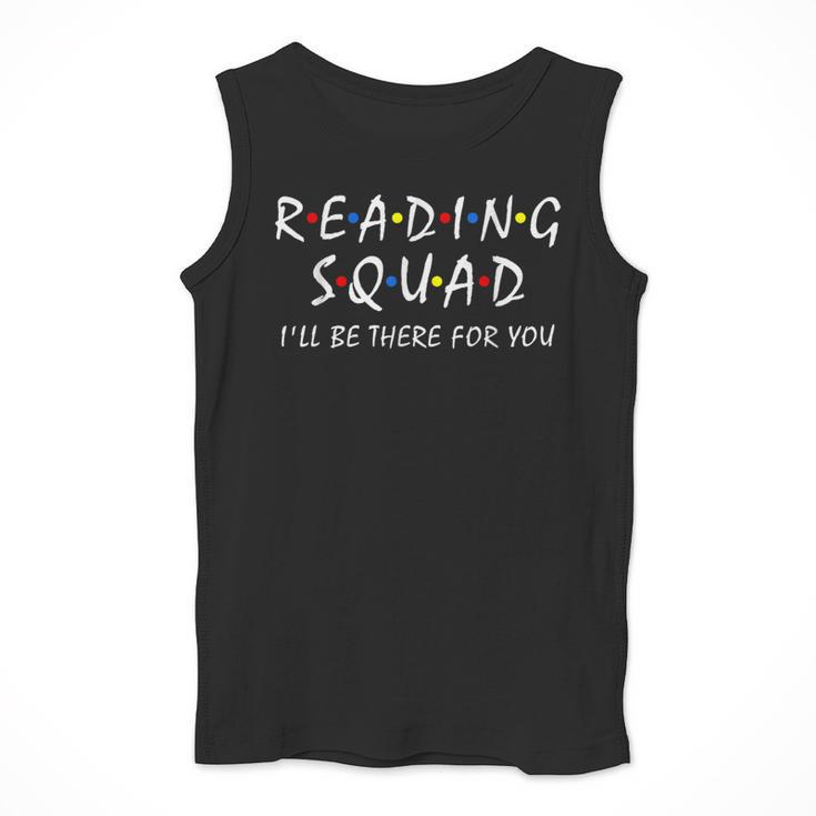 Reading Squad I'Ll Be There For You Reading Lover Teacher Men Tank Top, funny design Reading Squad I'Ll Be There For You Reading Lover Teacher Men Tank Top, funny design